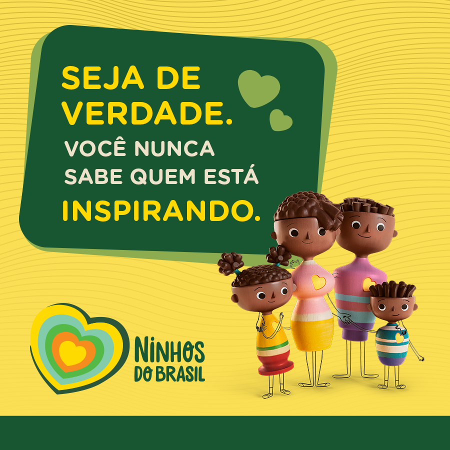 Card feito para enviar para pessoas inspiradoras. É uma ilustração mostrando uma família composta por pai, mãe, filho e filha. Em destaque, tem a mensagem "Seja de verdade. Você nunca sabe quem está inspirando". A imagem é assinada pelo logo do projeto Ninhos do Brasil.